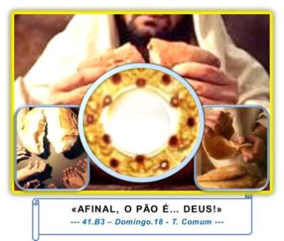 «AFINAL, O PÃO É… DEUS!»