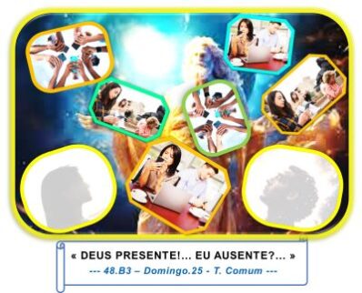 « DEUS PRESENTE!… EU AUSENTE?… »