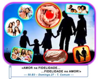 «AMOR na FIDELIDADE… FIDELIDADE no AMOR!»