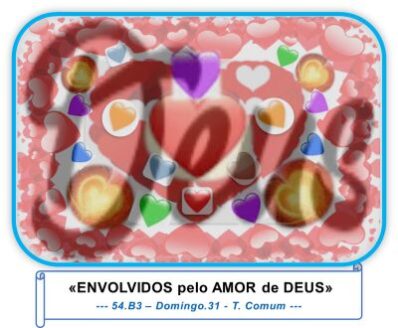 «ENVOLVIDOS pelo AMOR de DEUS»