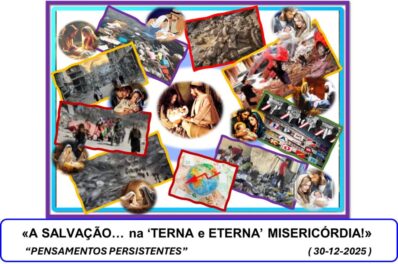 «A SALVAÇÃO… na ‘TERNA e ETERNA’ MISERICÓRDIA!»
