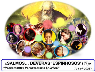 «SALMOS… DEVERAS ‘ESPINHOSOS’(?)»